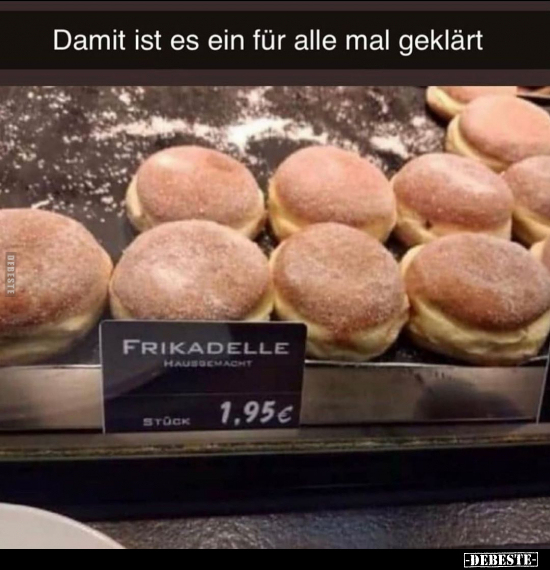 Damit ist es ein für alle mal geklärt..