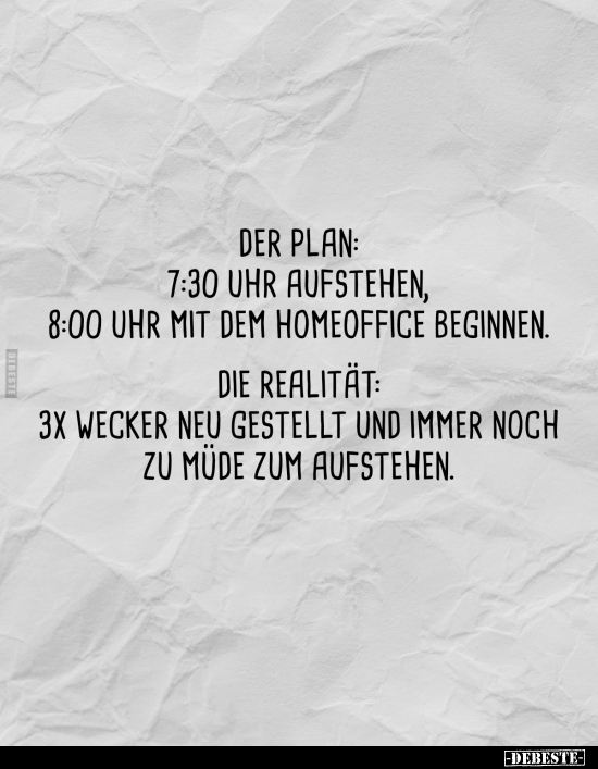 Der Plan: 7:30 Uhr aufstehen.. - Lustige Bilder | DEBESTE.de