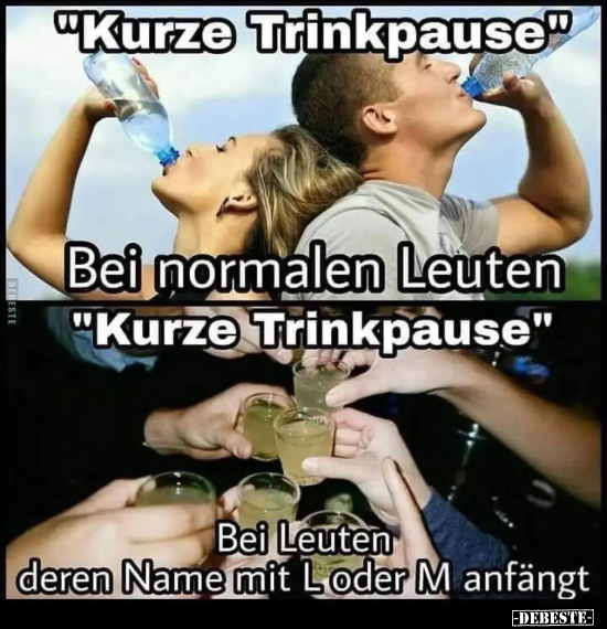 "Kurze Trinkpause".. - Lustige Bilder | DEBESTE.de