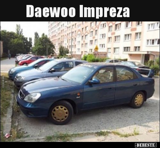 Daewoo Impreza.. - Lustige Bilder | DEBESTE.de