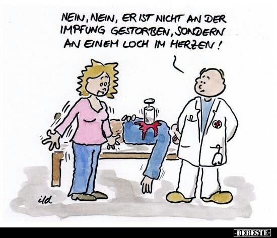 Nein, nein, er ist nicht an der Impfung gestorben, sondern.. - Lustige Bilder | DEBESTE.de