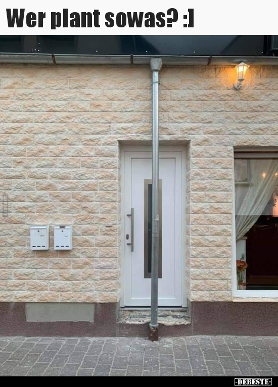 Wer plant sowas? :]