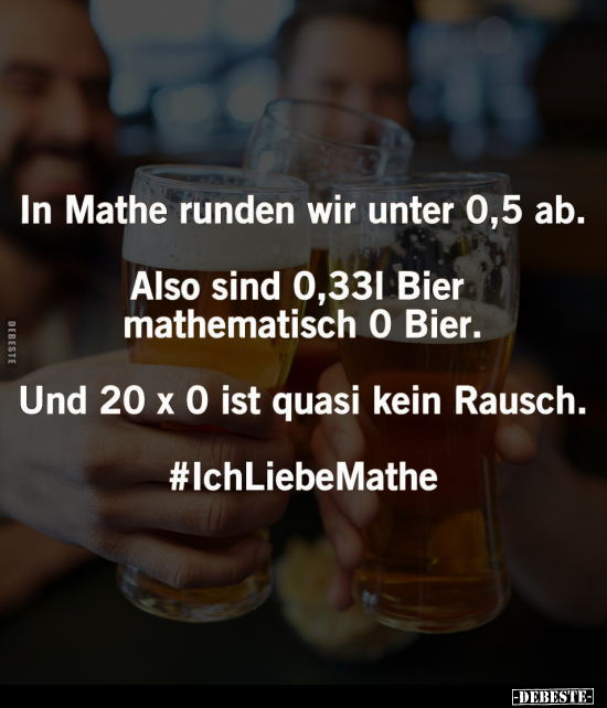 In Mathe runden wir unter 0,5 ab.. - Lustige Bilder | DEBESTE.de