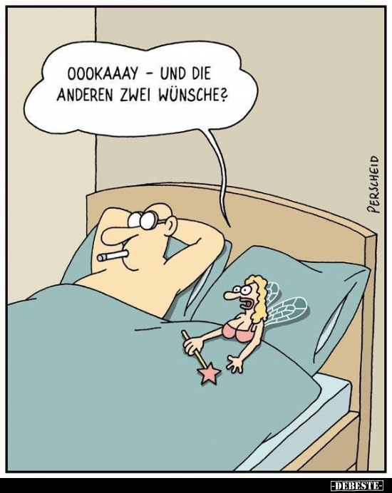 Oookaaay - Und wie anderen zwei Wünsche?..