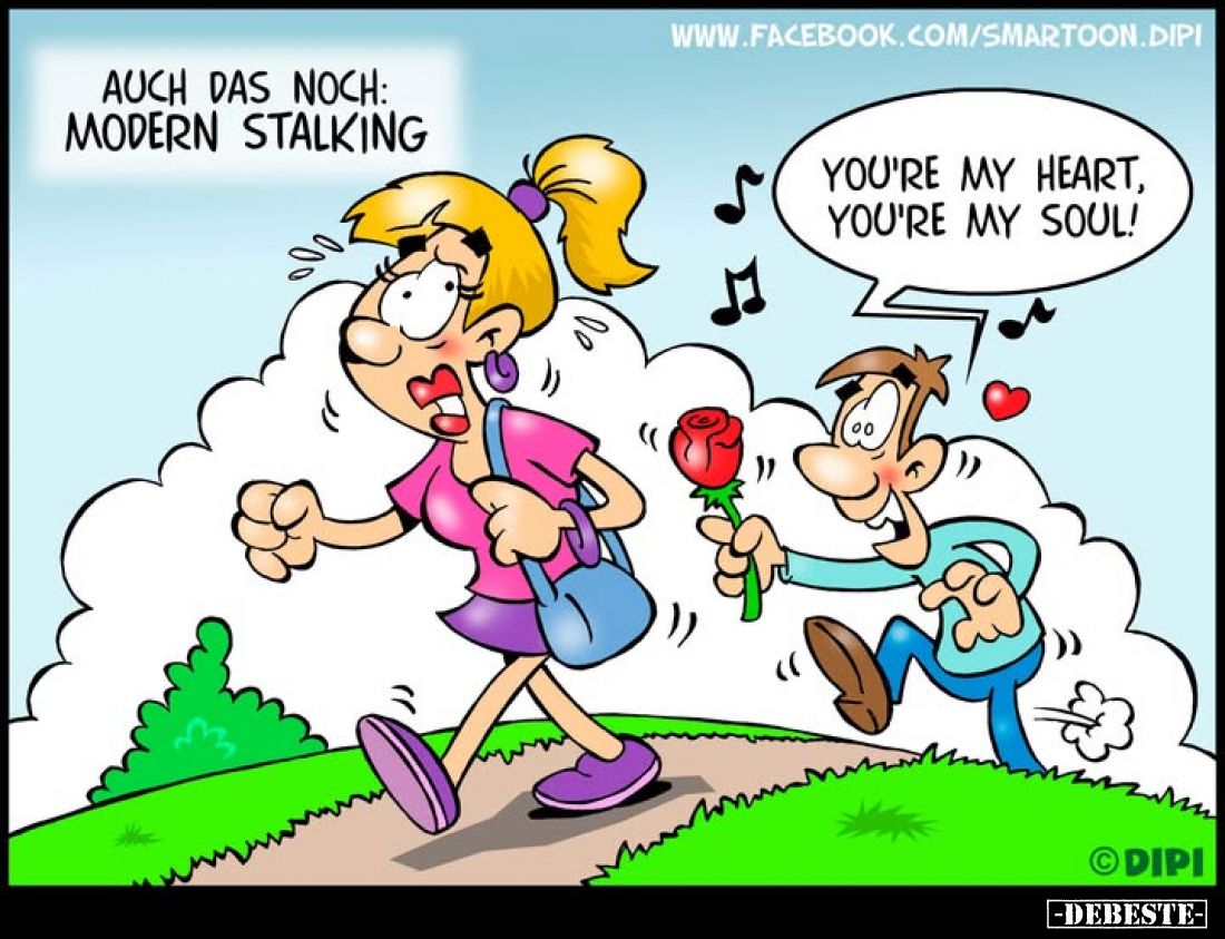 Auch das noch: modern stalking
-
You're my heart, you're my soul!