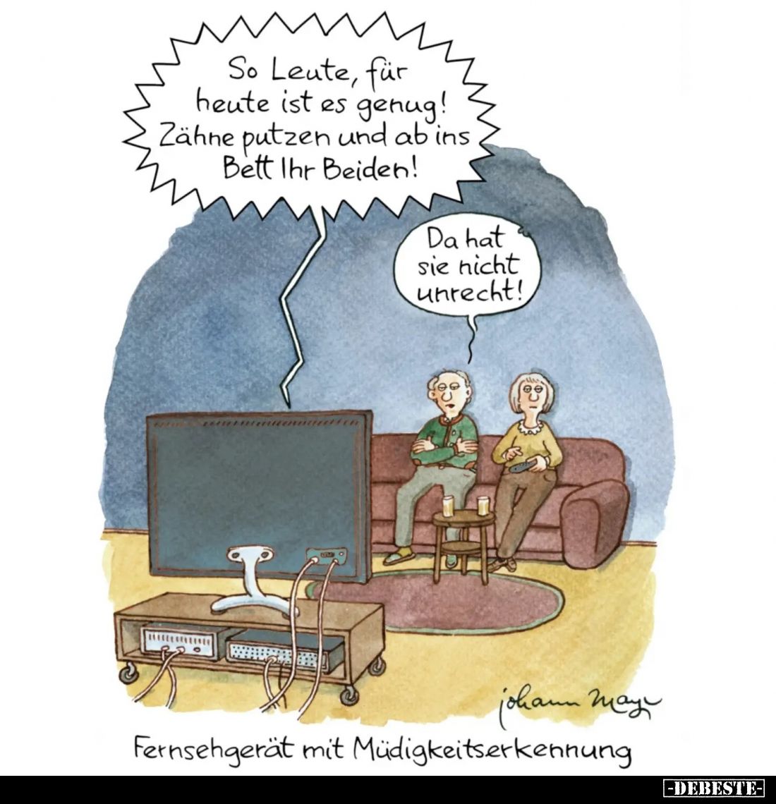 So Leute, für heute ist es genug! Zähne putzen und ab ins Bett Ihr Beiden!
-
Da hat sie nicht unrecht!
-
Fernsehgerät mit...