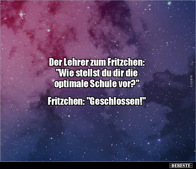 Der Lehrer zum Fritzchen: "Wie stellst du dir die.." - Lustige Bilder | DEBESTE.de