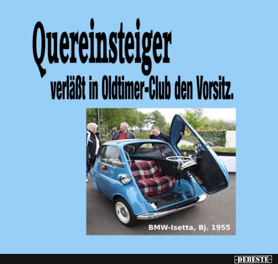 Quereinsteiger verläßt in Oldtimer-Club den Vorsitz. - Lustige Bilder | DEBESTE.de