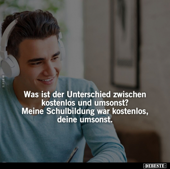 Was ist der Unterschied zwischen kostenlos und umsonst?.. - Lustige Bilder | DEBESTE.de