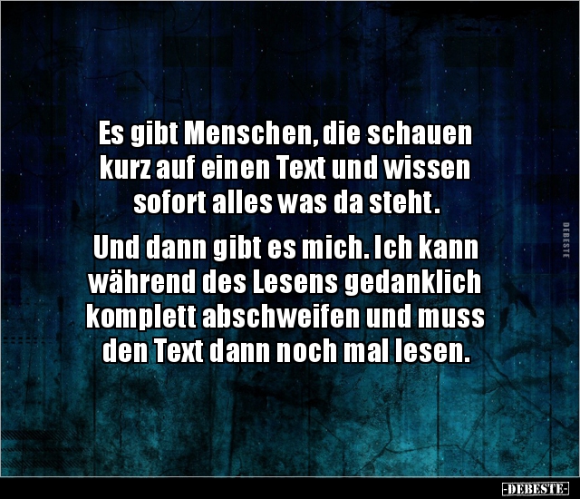 Es gibt Menschen, die schauen kurz auf einen Text und.. - Lustige Bilder | DEBESTE.de