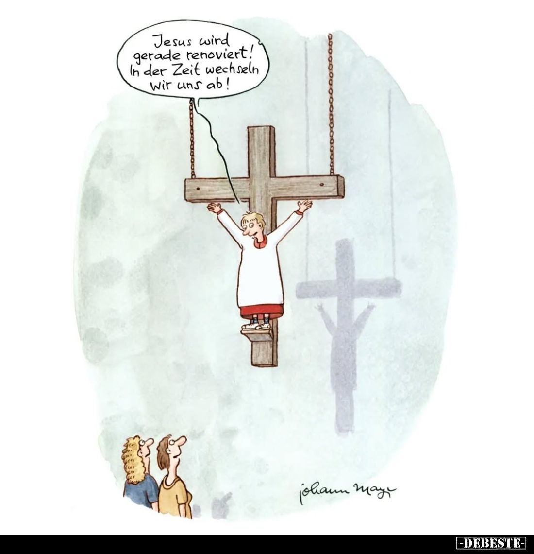 Jesus wird gerade renoviert! In der Zeit wechseln wir uns.. - Lustige Bilder | DEBESTE.de