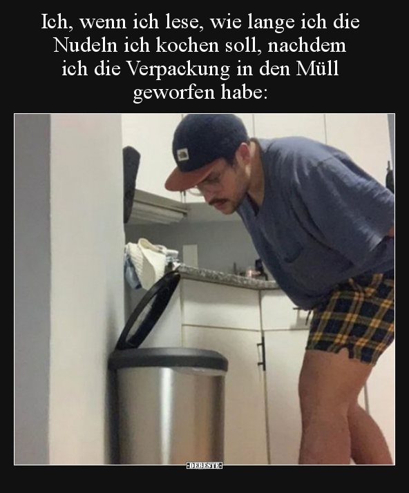 Ich, wenn ich lese, wie lange ich die Nudeln ich kochen..