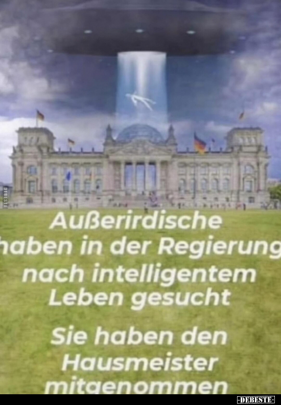 Außerirdische haben in der Regierung nach intelligentem.. - Lustige Bilder | DEBESTE.de