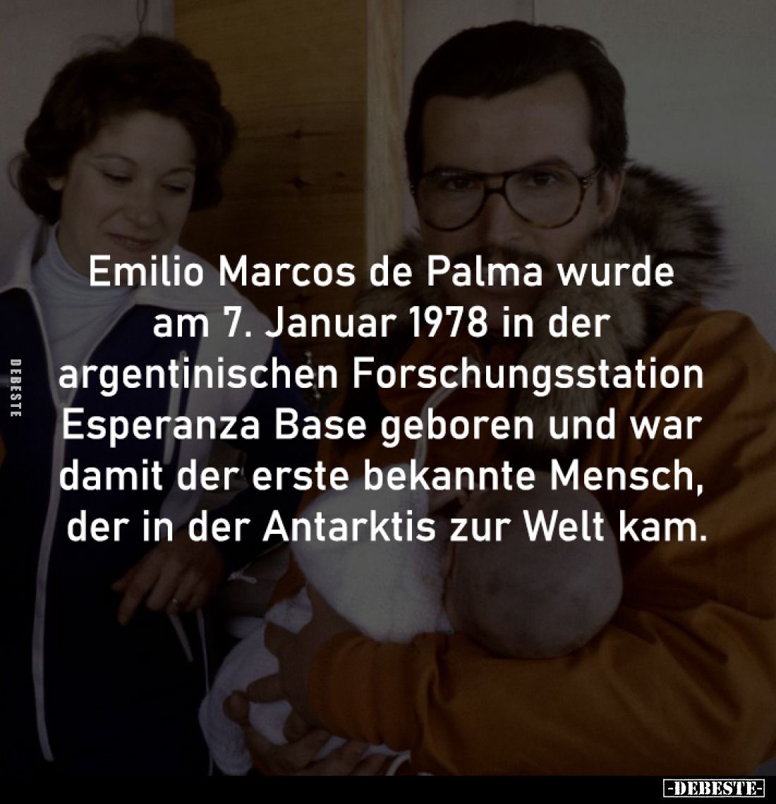 Emilio Marcos de Palma wurde 
am 7. Januar 1978 in der 
argentinischen Forschungsstation 
Esperanza Base geboren und war 
...