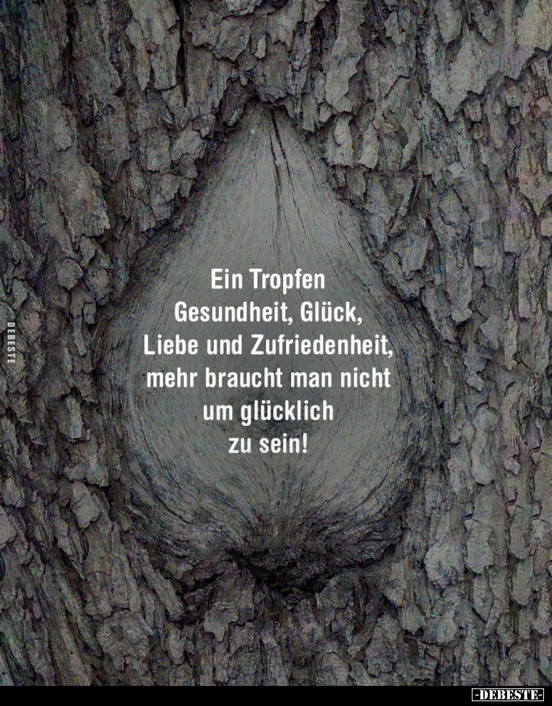 Ein Tropfen Gesundheit, Glück, Liebe und Zufriedenheit, mehr braucht man nicht um glücklich zu sein!