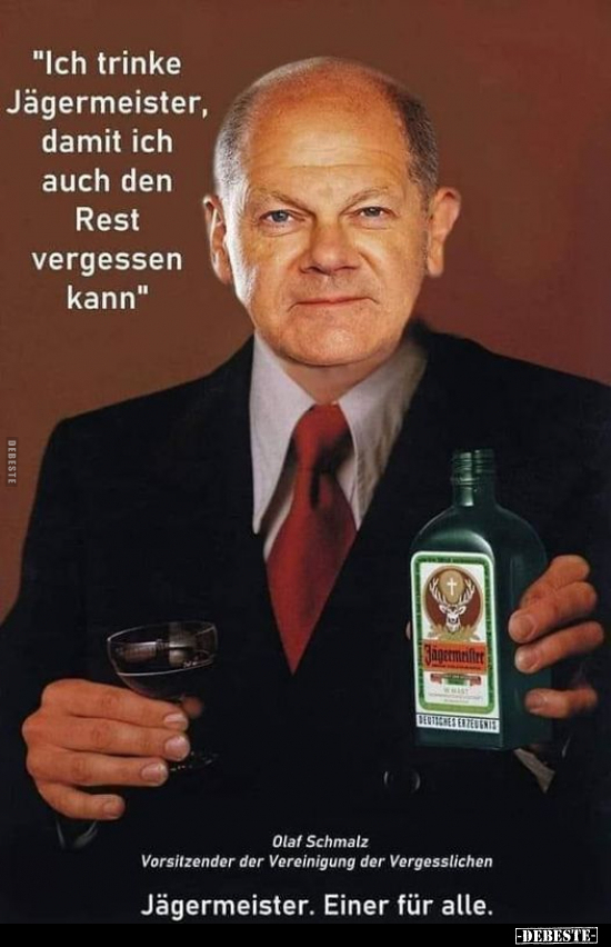 "Ich trinke Jägermeister, damit ich auch den Rest vergessen.." - Lustige Bilder | DEBESTE.de