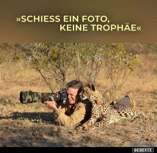 Schiess ein Foto, keine Trophäe.. - Lustige Bilder | DEBESTE.de