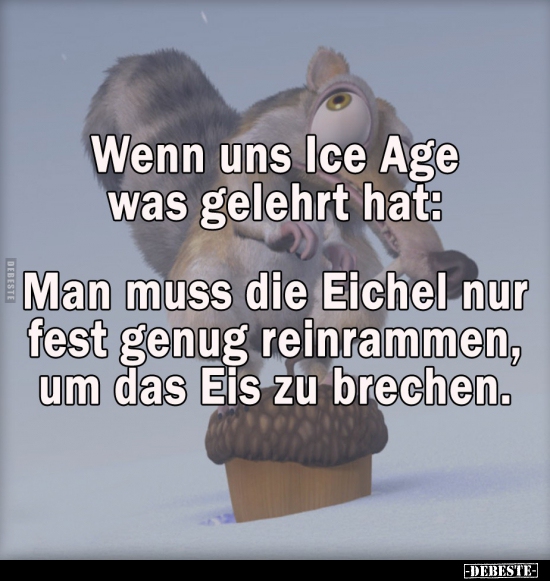 Wenn uns Ice Age was gelehrt hat: - Lustige Bilder | DEBESTE.de