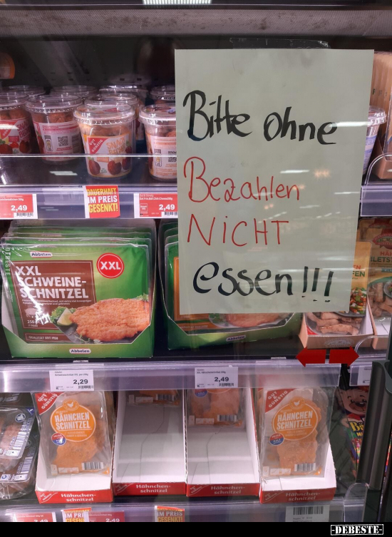 Bitte ohne Bezahlen nicht essen!