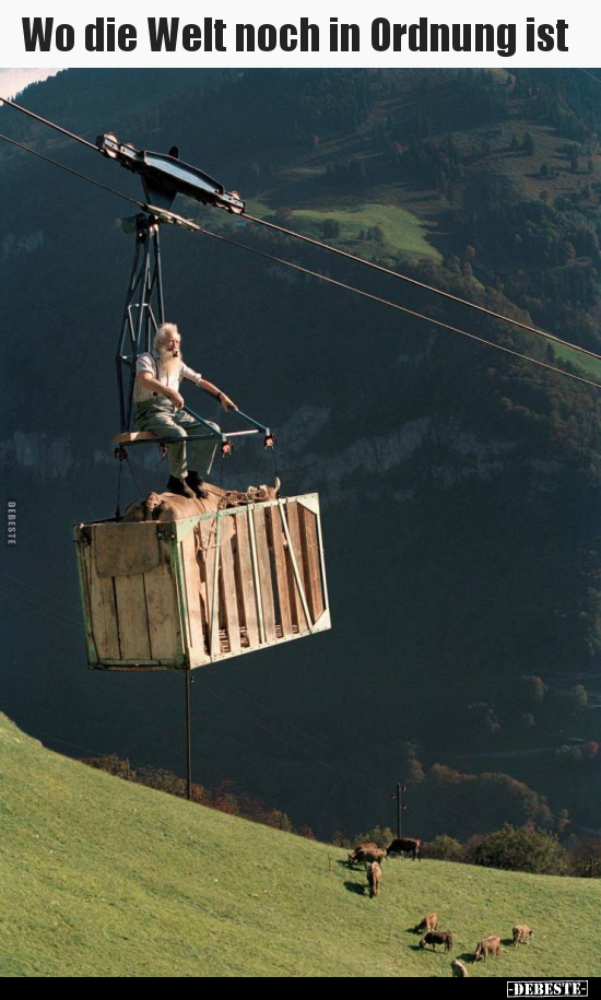 Wo die Welt noch in Ordnung ist..