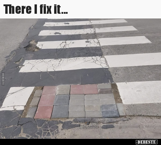 There I fix it... - Lustige Bilder | DEBESTE.de