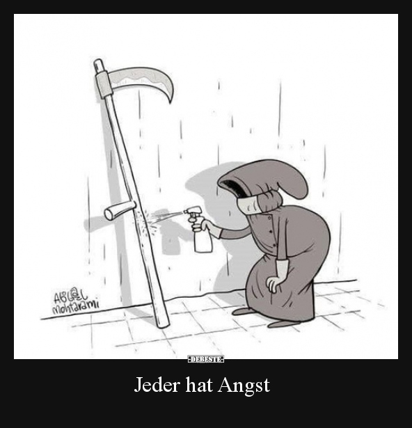 Jeder hat Angst..