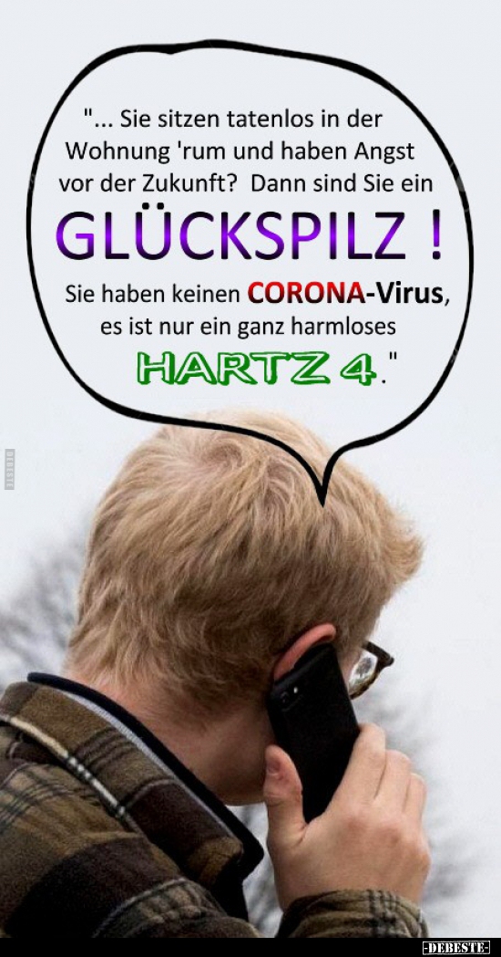 "...Sie sitzen tatenlos in der Wohnung 'rum und haben Angst.."