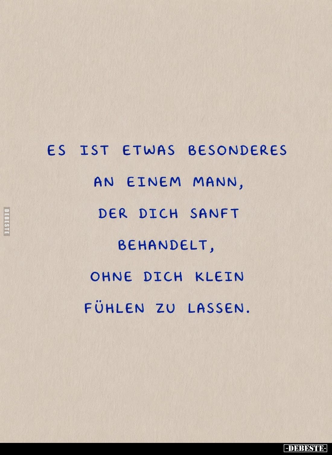 Es ist etwas besonderes an einem Mann, der dich sanft behandelt.. - Lustige Bilder | DEBESTE.de