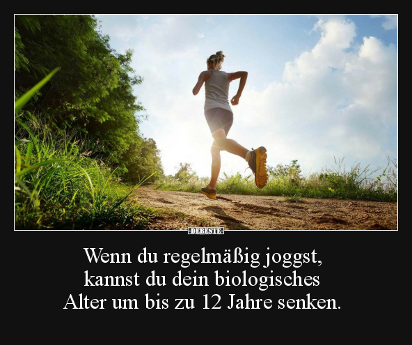 Wenn du regelmäßig joggst, kannst du dein biologisches.. - Lustige Bilder | DEBESTE.de