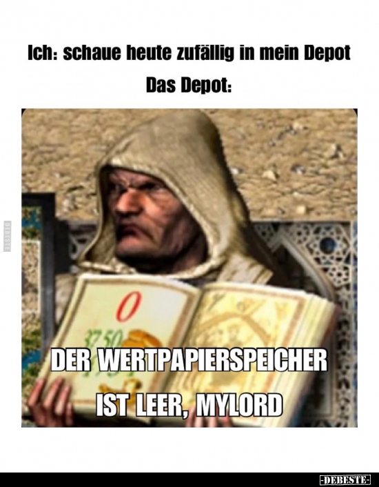 Ich: schaue heute zufällig in mein Depot. - Das Depot: