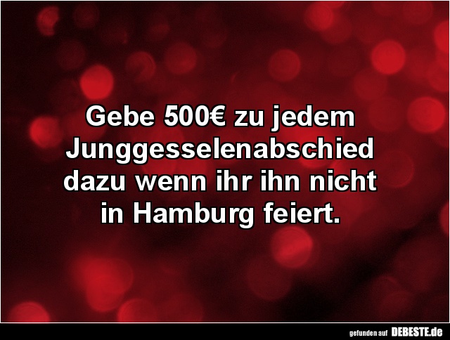 Gebe 500€ zu jedem Junggesselenabschied... - Lustige Bilder | DEBESTE.de