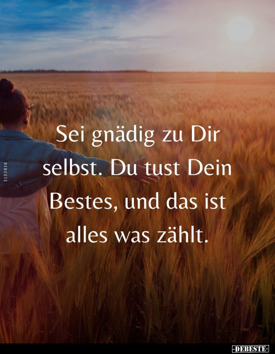 Sei gnädig zu Dir selbst.. - Lustige Bilder | DEBESTE.de