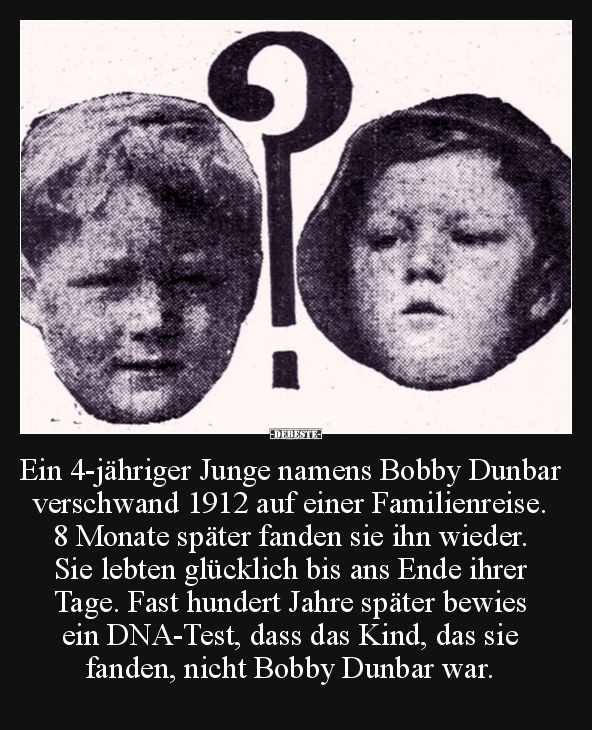Ein 4-jähriger Junge namens Bobby Dunbar verschwand 1912.. - Lustige Bilder | DEBESTE.de