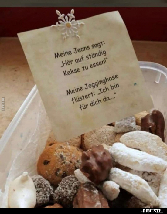 Meine Jeans sagt: "Hör auf ständig Kekse zu essen!".. - Lustige Bilder | DEBESTE.de