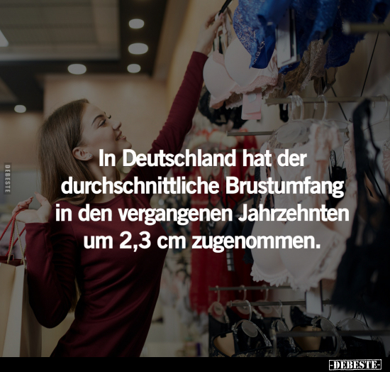 In Deutschland hat der durchschnittliche Brustumfang.. - Lustige Bilder | DEBESTE.de