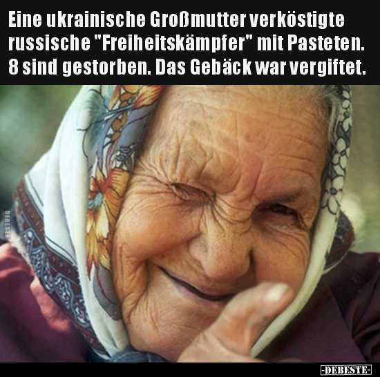 Eine ukrainische Großmutter verköstigte russische.. - Lustige Bilder | DEBESTE.de