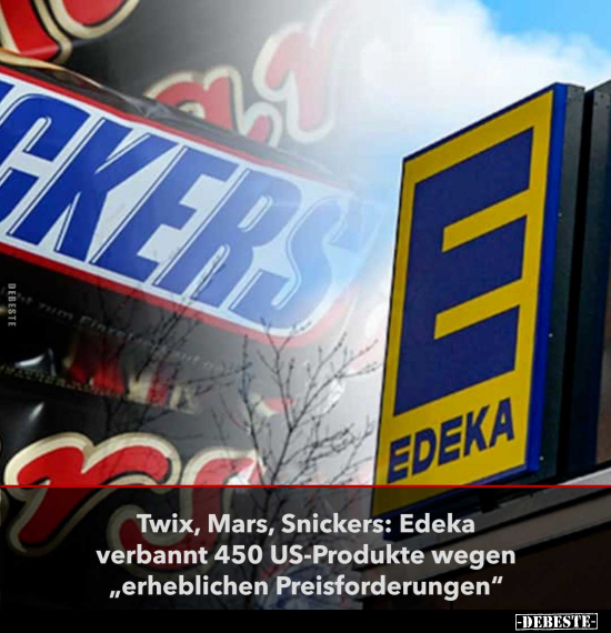 Twix, Mars, Snickers: Edeka verbannt 450 US-Produkte wegen.. - Lustige Bilder | DEBESTE.de