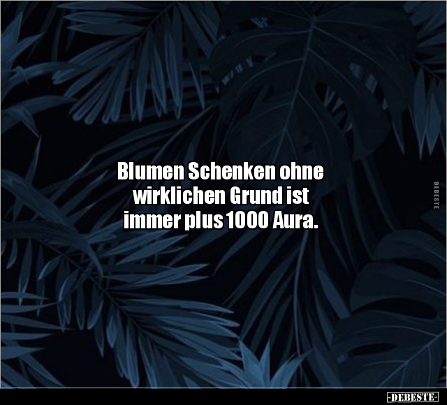 Blumen Schenken ohne wirklichen Grund.. - Lustige Bilder | DEBESTE.de