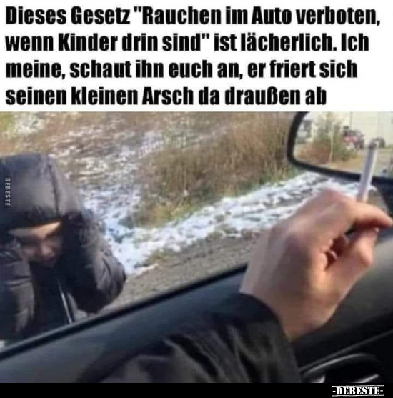 Dieses Gesetz "Rauchen im Auto verboten.." - Lustige Bilder | DEBESTE.de