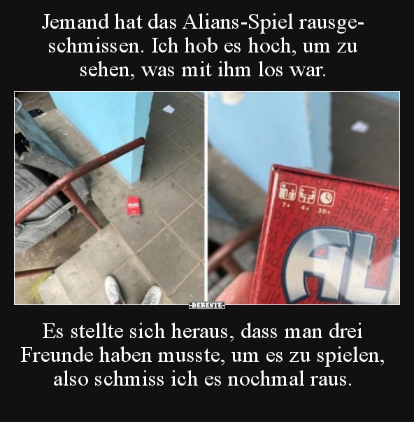 Jemand hat das Alians-Spiel rausgeschmissen... - Lustige Bilder | DEBESTE.de