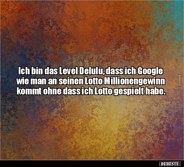 Ich bin das Level Delulu.. - Lustige Bilder | DEBESTE.de