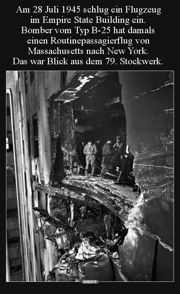 Am 28 Juli 1945 schlug ein Flugzeug im Empire State.. - Lustige Bilder | DEBESTE.de