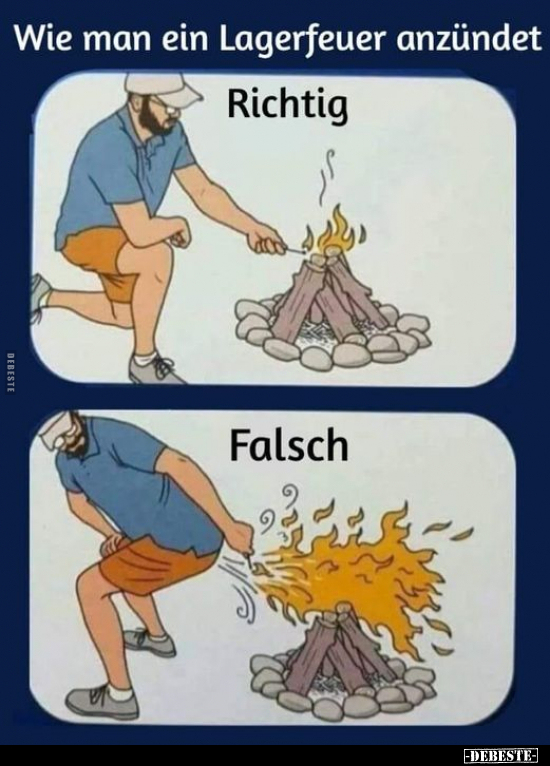 Wie man ein Lagerfeuer anzündet: Richtig/ Falsch.. - Lustige Bilder | DEBESTE.de