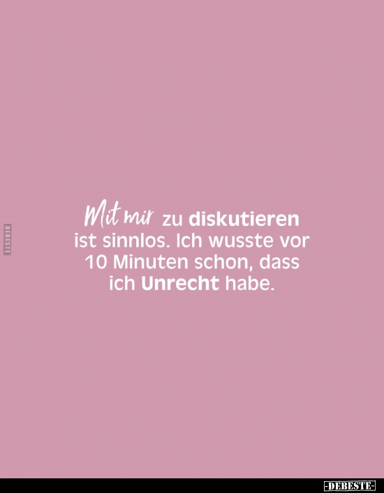 Mit mir zu diskutieren ist sinnlos.. - Lustige Bilder | DEBESTE.de