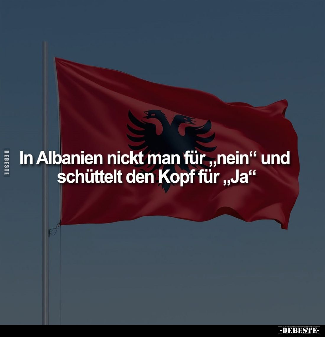 In Albanien nickt man für "Nein" und schüttelt den Kopf für "Ja".