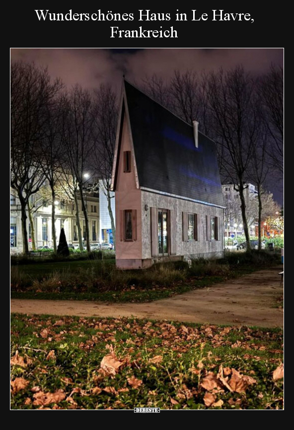 Wunderschönes Haus in Le Havre, Frankreich.. - Lustige Bilder | DEBESTE.de