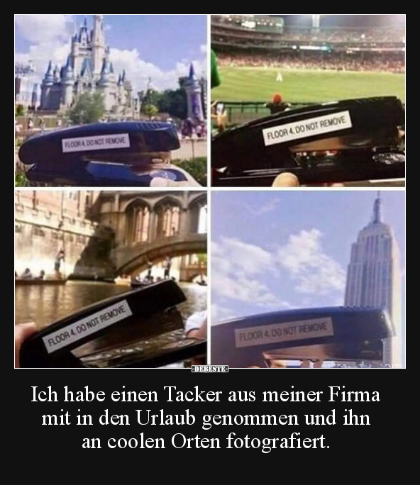 Ich habe einen Tacker aus meiner Firma mit in den Urlaub.. - Lustige Bilder | DEBESTE.de