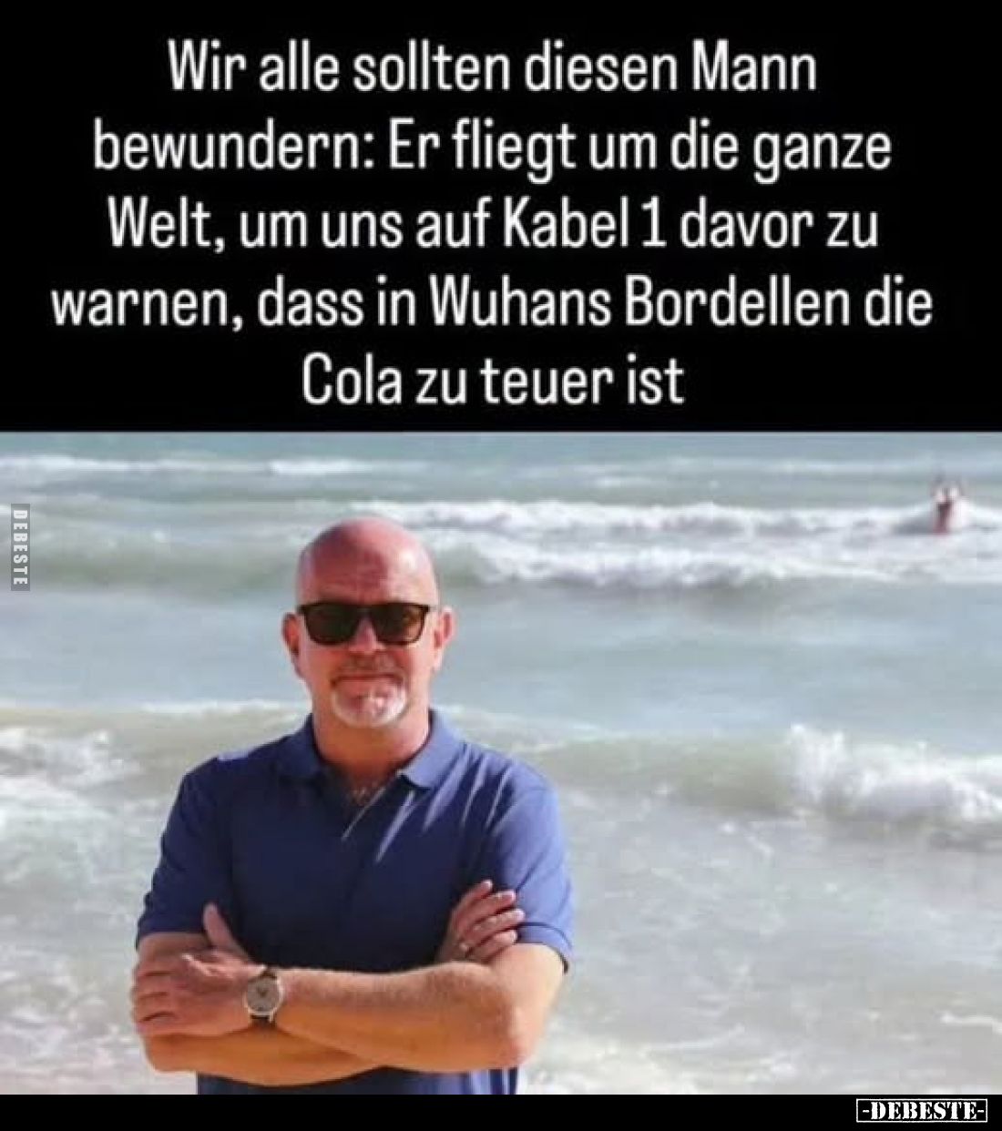 Wir alle sollten diesen Mann
bewundern: Er fliegt um die ganze Welt, um uns auf Kabel 1 davor zu warnen, dass in Wuhans Bord...