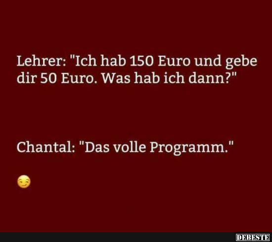 Lehrer: 'Ich hab 150 Euro und gebe dir 50 Euro..'