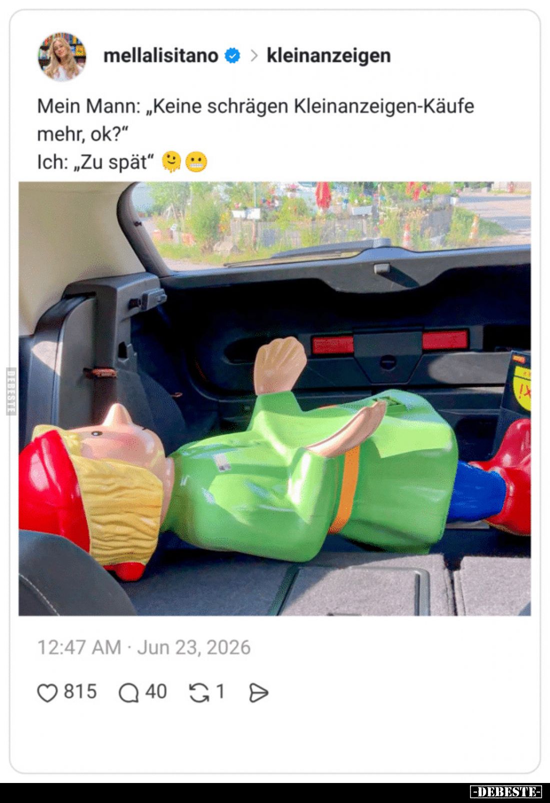 Mein Mann: „Keine schrägen Kleinanzeigen-Käufe mehr, ok?“
-
Ich: „Zu spät“